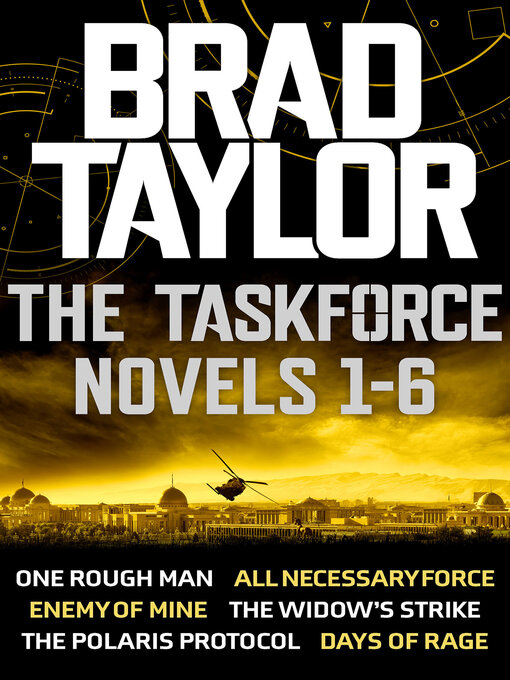 Title details for Taskforce Boxset, Novels 1-6 by Brad Taylor - Wait list